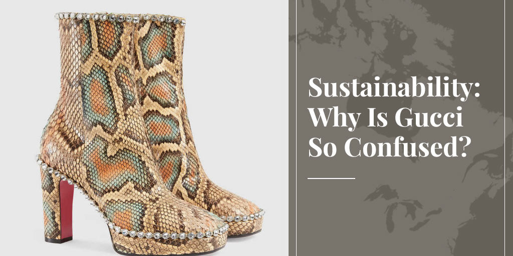 sustainability for Gucci means no fur but python is ok