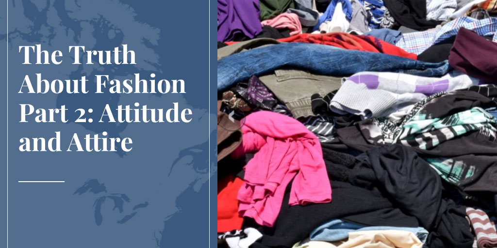 truth about fashion attitude and attire